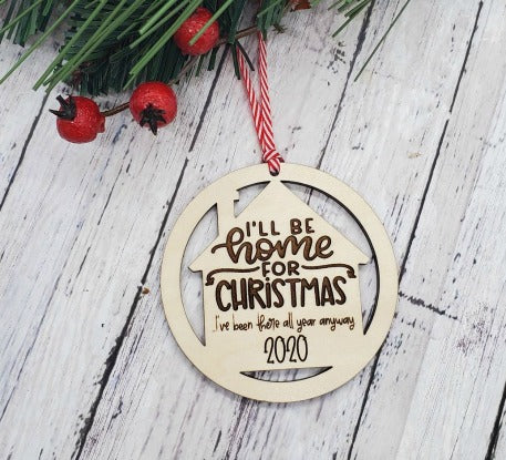 I'll Be Home For Christmas 2020 Ornament