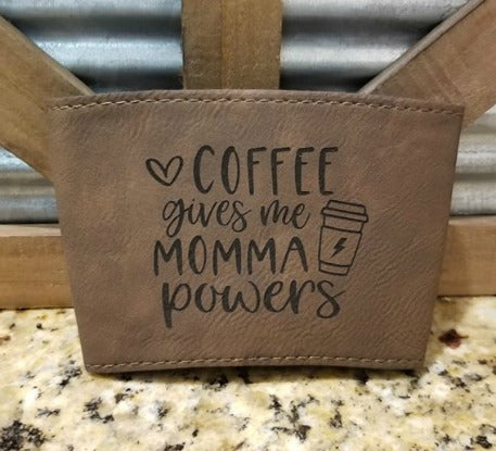 Coffee Themed Drink Sleeve (Multiple Sayings)