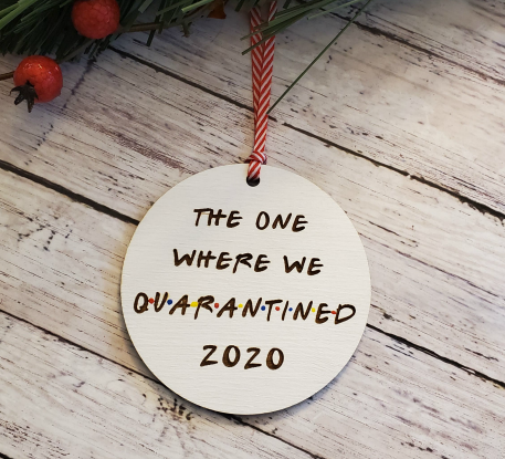 The One Where We Were Quarantined Ornament